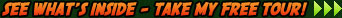 see what's inside - take my free tour